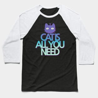 CAT IS ALL YOU NEED by Sunnie Meowtlu Baseball T-Shirt